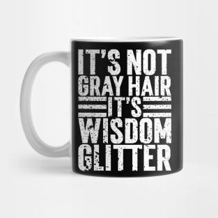 It's Not Gray Hair It's Wisdom Glitter v2 Mug